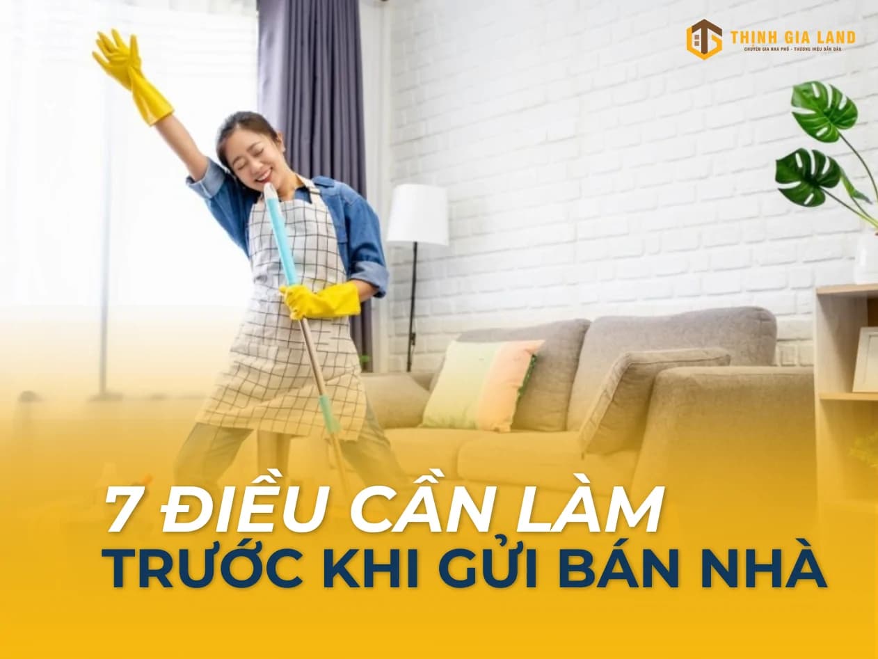 Chủ Nhà Cần Chuẩn Bị Gì Trước Khi gửi bán nhà
