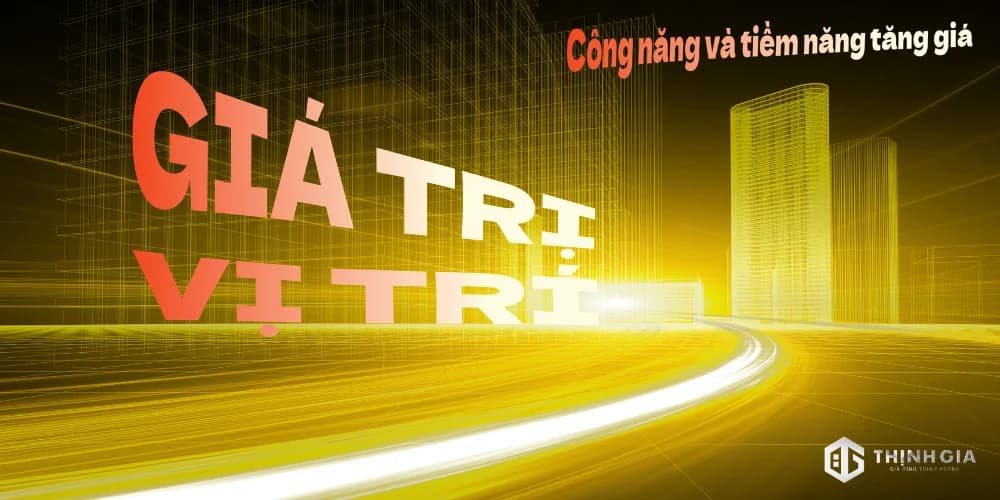 Tách rõ giá trị vị trí, công năng và tiềm năng tăng giá