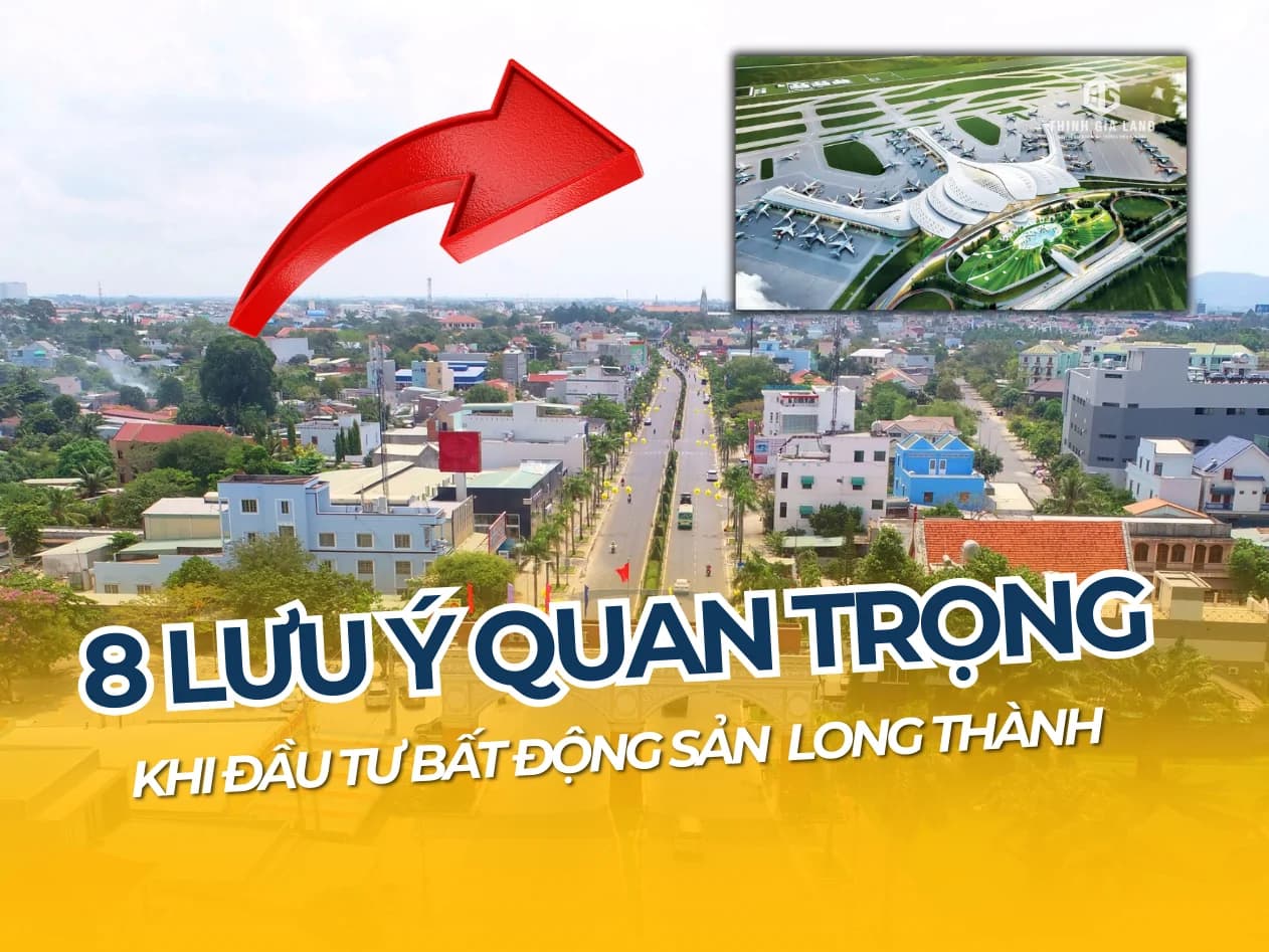 8 lưu ý đầu tư bất động sản Long Thành