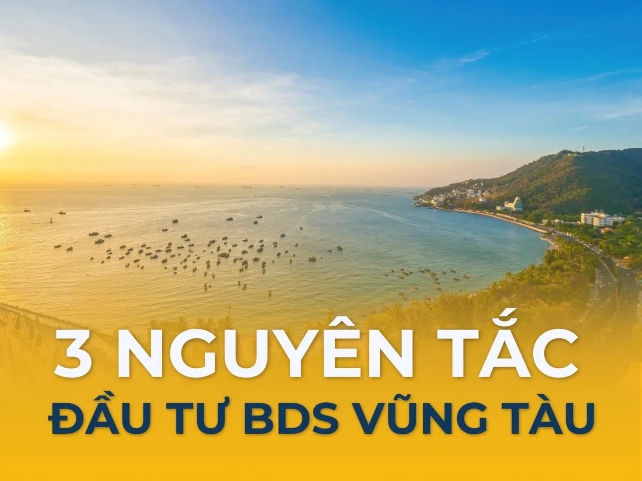 3 nguyên tắc đầu tư bất động sản Vũng Tàu an toàn