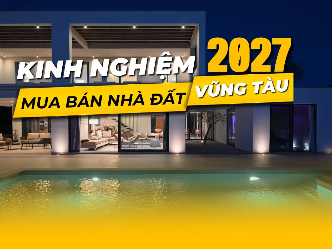 kinh-nghiem-mua-ban-nha-dat-vung-tau-2027
