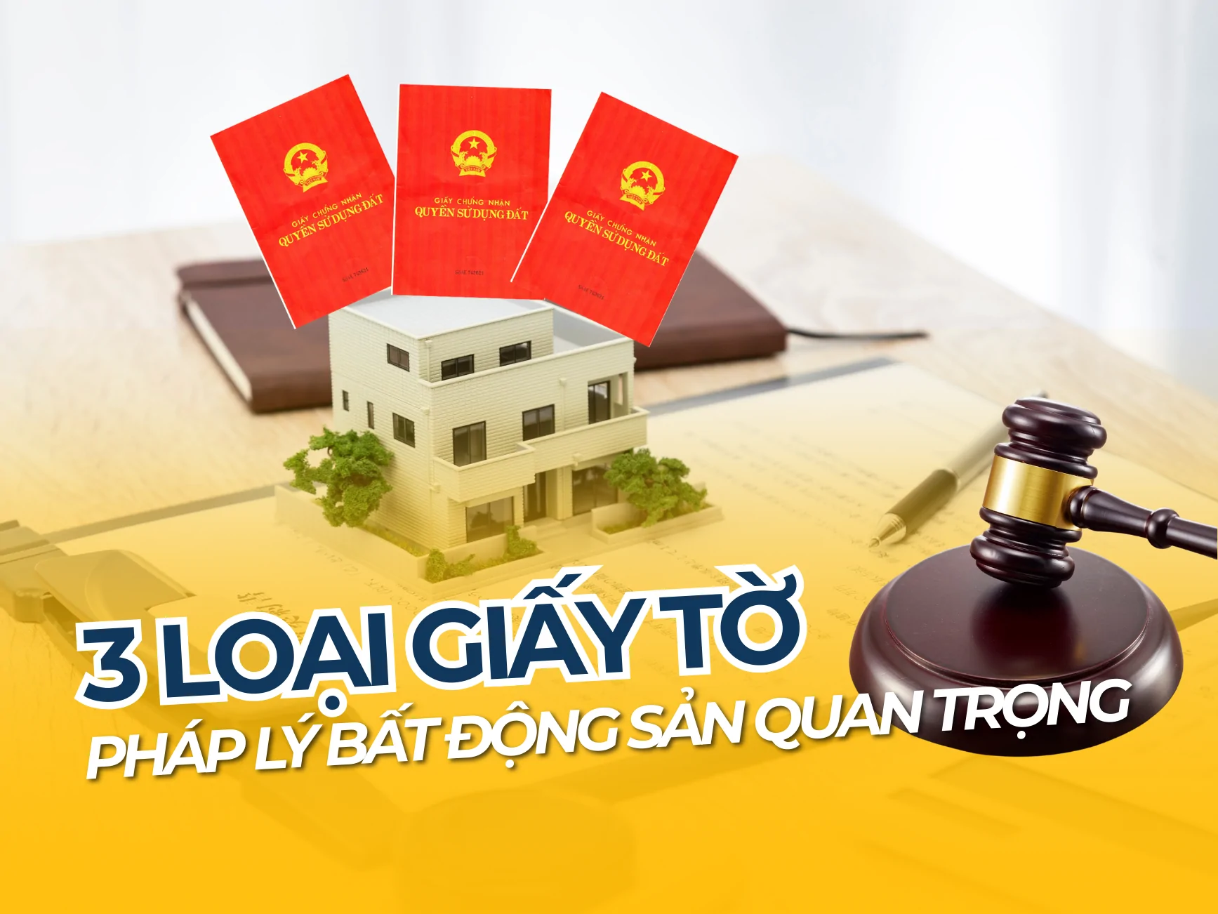03 loại giấy tờ pháp lý bất động sản phổ biến nhất