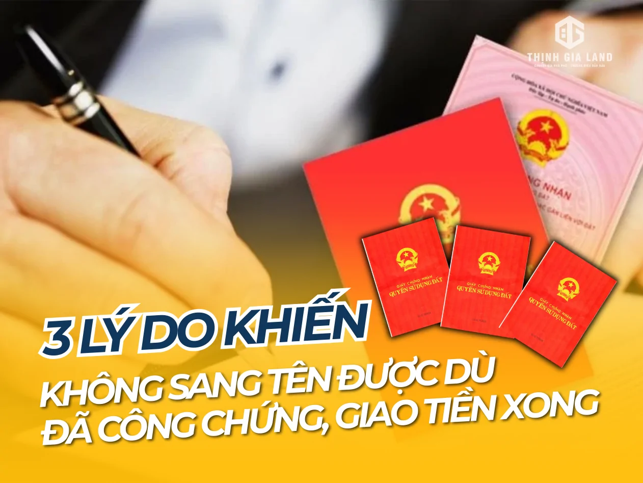 không sang tên được sổ đỏ dù đã công chứng