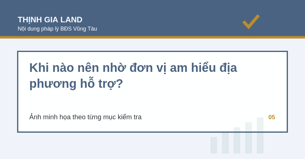 Khi nào nên nhờ đơn vị am hiểu địa phương hỗ trợ? - Thịnh Gia Land Vũng Tàu