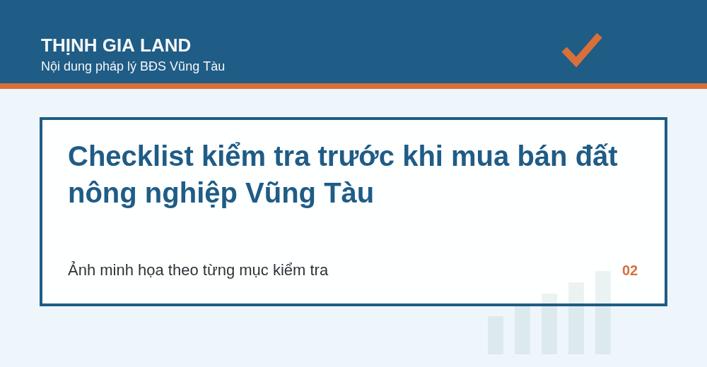 Checklist kiểm tra trước khi mua bán đất nông nghiệp Vũng Tàu - Thịnh Gia Land Vũng Tàu